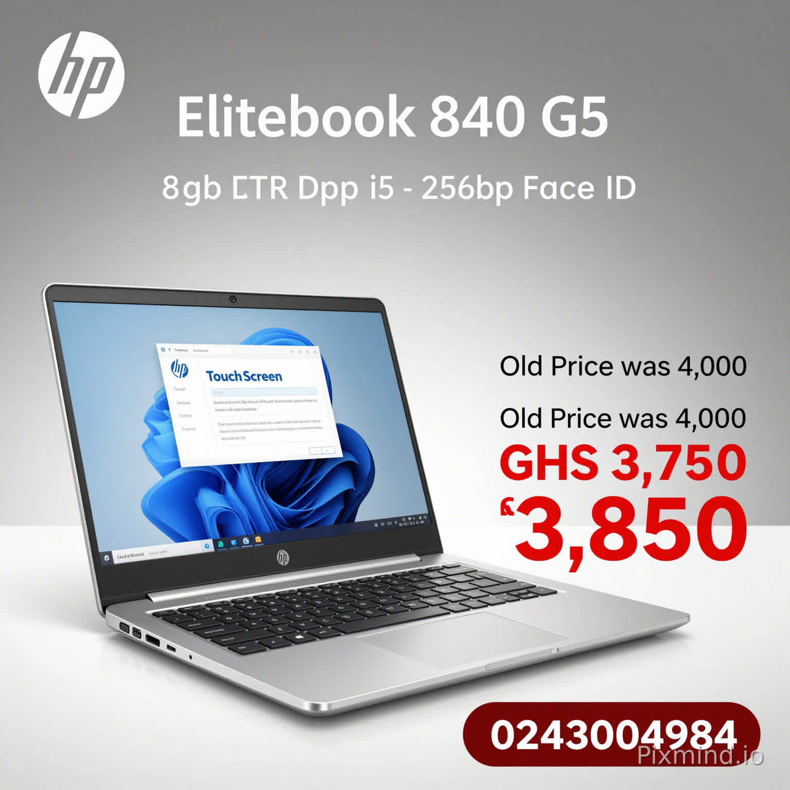 design an ad for me. we are selling HP Elitebook 840 G5. It's intel core i5, 8gb DDR4 Ram, 256gb SSD, fingerprint senor, keyboard backlight, Touchscreen, Face ID, Old Price was 4,OOO, New price is GHS 3,750. only english language please. Contact 0243004984. Watch it, there are spelling mistakes in your ad